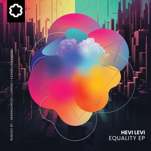 HEVI LEVI & 2BAnnounced, HEVI LEVI & AZHARI, HEVI LEVI & Fleanger, HEVI LEVI & Landau - Equality [JH0018EPEXT]